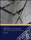 Struttura e costruzione-Structure and construction libro di Gulli Riccardo