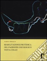 Riabilitazione protesica del paziente oncologico testa-collo libro