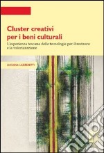 Cluster creativi per i beni culturali. L'esperienza toscana delle tecnologie per la conservazione e la valorizzazione libro