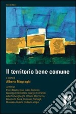 Il territorio bene comune libro