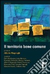 Il territorio bene comune libro