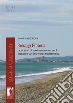 Paesaggi protetti. Laboratori di sperimentazione per il paesaggio costiero euro-mediterraneo