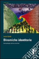 Dinamiche identitarie. Antropologia storica e territori libro