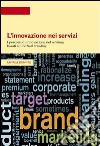 L'innovazione nei servizi. I percorsi di innovazione nel retailing basati sul vertical branding libro di Donvito Raffaele