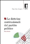 Le dottrine costituzionali del partito politico. L'Italia liberale libro