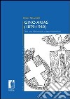 Gino Arias (1879-1940). Dalla storia delle istituzioni al corporativismo fascista libro