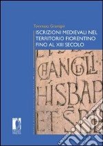 Iscrizioni medievali nel territorio fiorentino fino al XIII secolo