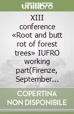 XIII conference «Root and butt rot of forest trees» IUFRO working part(Firenze, September 4th-10th 2011)