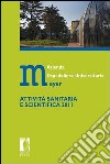 Azienda ospedaliera universitaria Meyer. Attività sanitaria e scientifica 2011 libro