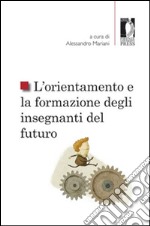 L'orientamento e la formazione degli insegnanti del futuro libro