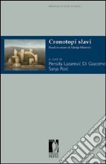 Cronotopi slavi. Studi in onore di Marija Mitrovic libro