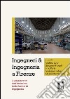 Ingegneri & ingegneria a Firenze. A quarant'anni dall'istituzione della facoltà di ingegneria libro