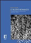 Il nuovo romanzo. La narrativa d'avanguardia nella prima fase della postmodernità (1953-1973) libro di Fastelli Federico