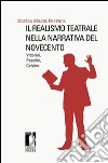 Il realismo teatrale nella narrativa del Novecento: Vittorini, Pasolini, Calvino libro