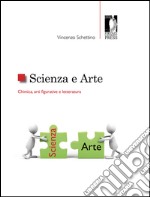 Scienza e arte. Chimica, arti figurative e letteratura