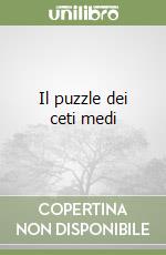 Il puzzle dei ceti medi libro