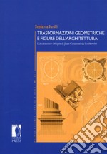 Trasformazioni geometriche e figure dell'architettura. L'«Architettura Obliqua» di Juan Caramuel de Lobkowitz libro