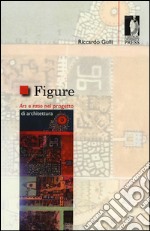 Figure. Ars e ratio nel progetto di architettura libro