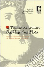 Trame controluce. Il patriarca «protestante» Cirillo Loukaris. Ediz. italiana e inglese libro