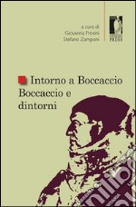 Intorno a Boccaccio. Boccaccio e dintorni 2015 libro