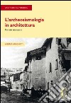 L'archeosismologia in architettura libro di Arrighetti Andrea