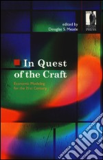 In quest of the craft. Economic modelling for the 21st century