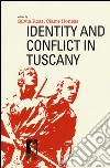 Identity and conflict in Tuscany libro