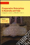 Cooperative enterprises in Australia and Italy. Comparative analysis and theoretical insights libro