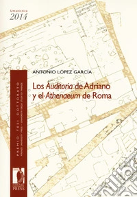 Los auditoria de Adriano y el athenaeum de Roma libro
