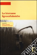 Le biomasse lignocellulosiche libro