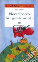 Nocedicocco fa il giro del mondo libro