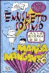 Enrichetto Cosimo alla ricerca del manga mangante. Ediz. illustrata libro