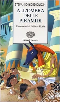 All'ombra delle piramidi. Ediz. illustrata libro