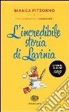 L'incredibile storia di Lavinia libro