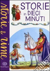 Storie in dieci minuti libro