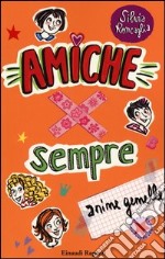 Anime gemelle. Amiche x sempre libro