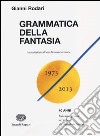 Grammatica della fantasia. Introduzione all'arte di inventare storie libro