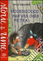 Nocedicocco nell'età della pietra. Ediz. illustrata libro