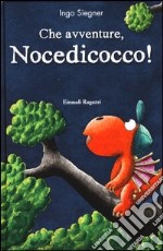 Che avventure, Nocedicocco! libro