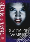 Storie di vampiri libro di Thomas T. (cur.)