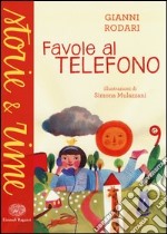 Favole al telefono. Ediz. a colori libro