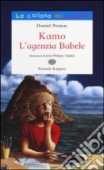 Kamo. L'agenzia Babele. Ediz. illustrata libro