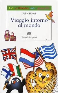 Viaggio intorno al mondo. Ediz. illustrata libro