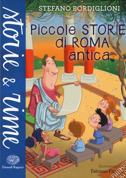 Piccole storie di Roma antica. Ediz. a colori