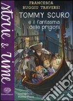 Tommy Scuro e il fantasma delle prigioni libro