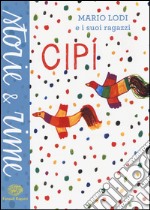 Cipì. Ediz. a colori libro