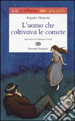 L'uomo che coltivava le comete libro