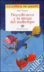 Nocedicocco e la strega del maltempo libro