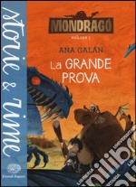 La grande prova. Mondragó. Vol. 1