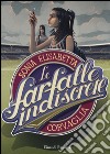 Le farfalle indiscrete libro di Corvaglia Sonia E.